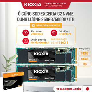  Ổ CỨNG SSD NVMe dung lượng 250GB 500Gb 1Tb KIOXIA  EXCERIA   EXCERIA G2 Gen3x4 đọc 2100mb s ghi 1700mb s 