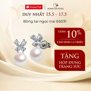 Bông tai ngọc trai tự nhiên nuôi, khuyên tai bạc đính ngọc cao cấp Hoàng Gia Pearl E6031