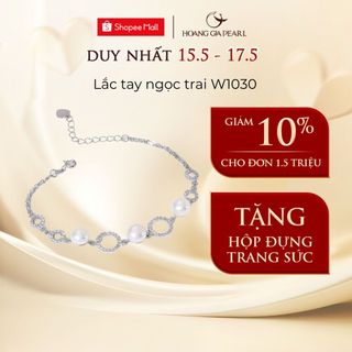 Lắc tay ngọc trai cao cấp vòng tay nữ ngọc trai thật nuôi trồng tự nhiên sang trọng Hoàng Gia Pearl W1030