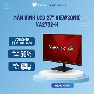 Màn hình viewsonic 27" va2732-h 100hz - chính hãng bảo hành 36 tháng