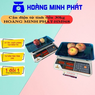 Cân điện tử tính tiền 30kg HM968_Cân Hoàng Minh Phát_tính tiền, trừ bì, cộng dồn, ....