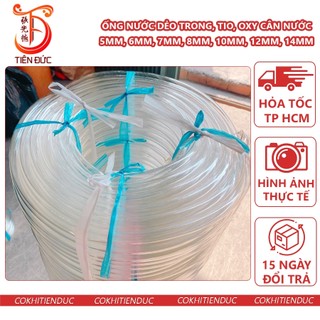 Cuộn 30m Ống nước dẻo trong, ống tio, Oxy trắng trong nhựa dẻo trong 14mm