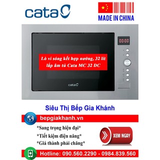Lò vi sóng kết hợp nướng lắp âm tủ Cata MC 32 DC sản xuất Trung Quốc