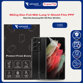 Miếng Dán Full Mặt Lưng V-Shield Film Ppf Cao Cấp Cho Samsung Galaxy S21/S21 Plus/S21 Ultra/S21 Fe