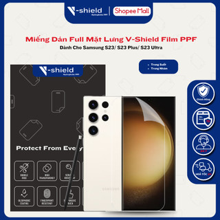 Miếng Dán Full Mặt Lưng V-Shield Film Ppf Cao Cấp Cho Samsung Galaxy S23/S23 Plus/S23 Ultra/S23 Fe