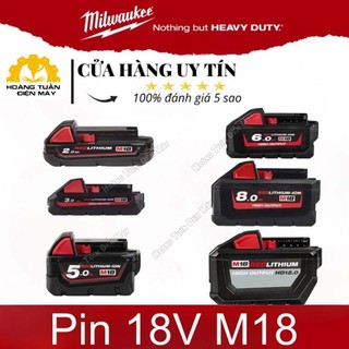 Pin m18 milwaukee 2ah-3ah- 5ah-8ah -12ah-hoàng tuấn điện máy