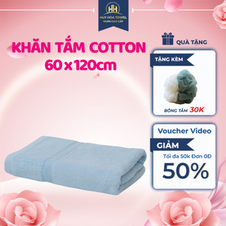 Khăn Tắm 60x120cm Huy Hòa Towel khăn cao cấp 100% Cotton Mềm mại, Không Xổ Lông, Không Phai