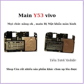 Main Y53 vivo,bị mật khẩu màn hình