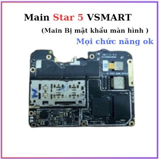Main Star 5 Vsmart,main bị mật khẩu màn hình