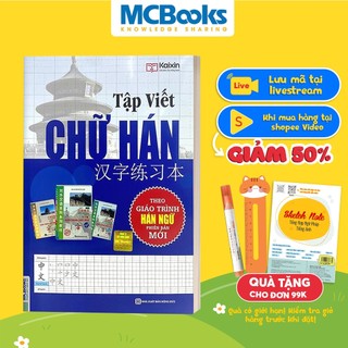 Sách - Tập Viết Chữ Hán (Biên soạn theo GTHN Phiên Bản Mới)