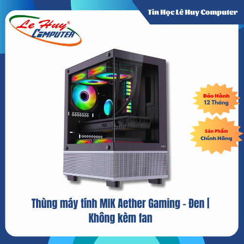 Thùng máy tính MIK Aether Gaming - Đen | Không kèm fan