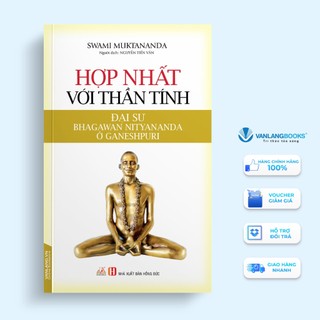 Sách Vanlangbooks - Hợp Nhất Với Thần Tính