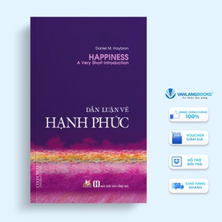 Sách Vanlangbooks - Dẫn Luận Về Hạnh Phúc