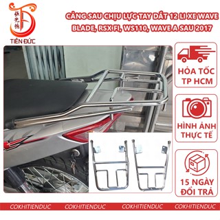 Cảng Sau Chịu Lực Xe Wave Blade RSX FI S110 WS110 Ưave Alpha Sau 2017 2018 2019 Tay Dắt 12 Li Đặc