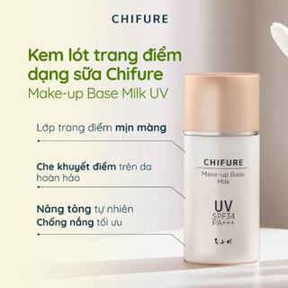 Kem lót trang điểm chống nắng Chifure Make-up Base Milk UV làm sáng mịn da
