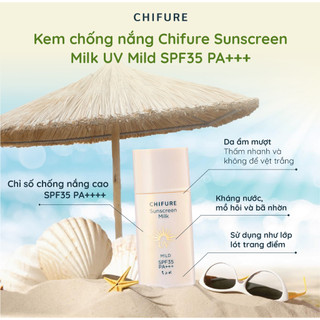 Kem chống nắng dạng sữa nhẹ dịu chifure sunscreen milk uv mild spf35 pa+++