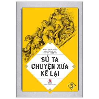 Sách - sử ta chuyện xưa kể lại - tập 3 - nxb kim đồng