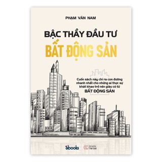 Sách - Bậc thầy đầu tư Bất động sản - Phạm Văn Nam