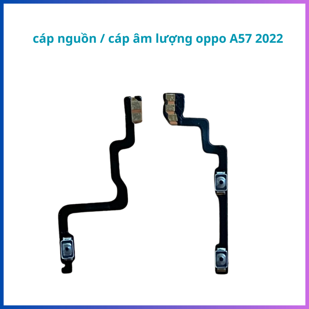 Cáp nguồn / cáp âm lượng oppo A57 2022/a77s/a57 5g/a57 4g
