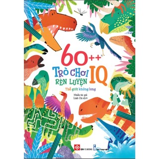 Sách - 60++ trò chơi rèn luyện IQ: Thế giới khủng long