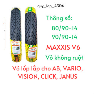 Vỏ lốp Maxxis V6 lắp cho AB, VARIO, VISION, CLICK, JANUS Trước 80/90-14, Sau 90/90-14. Vỏ không ruột