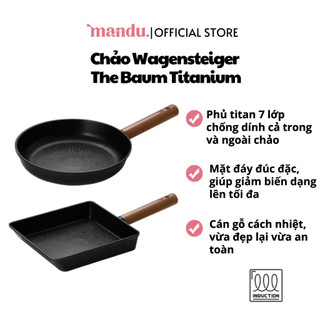 Chảo chống dính 7 lớp nội địa Hàn Wagensteiger The Baum Titanium, đáy từ đúc đặc, cán gỗ cách nhiệt