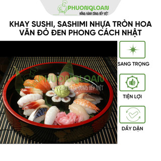 Khay Sushi, Sashimi, cá hồi, hải sản nhựa tròn hoa văn đỏ đen phong cách Nhật trang trí Sushi, Sashimi