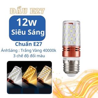 Bóng đèn led bắp 5w, ánh sáng trắng hoặc vàng, đuôi e14. led bắp 12w sáng 3 chế độ , đuôi e27