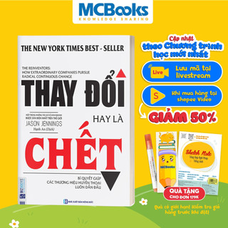 Sách - Thay Đổi Hay Là Chết - Bí Quyết Giúp Các Thương Hiệu Huyền Thoại Luôn Dẫn Đầu - BizBooks