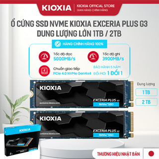 Ổ CỨNG SSD NVMe Dlượng Lớn 1Tb/2Tb KIOXIA EXCERIA PLUS G3 đọc 5000mb/s,ghi 3900 mb/s-Hàng Chính Hãng