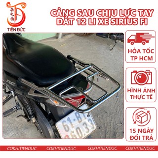 Cảng Sau Chịu Lực Xe Sirius FI Màu Inox Si FI rút Ba ga Baga Tay Dắt Nắm Sau Tay Xách 12 Li Đặc Cản