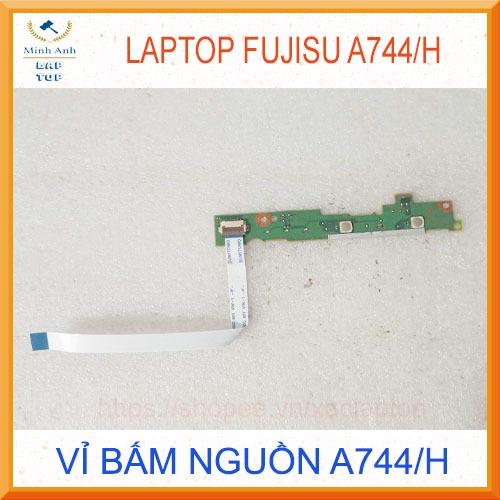 Vỉ mở nguồn laptop Fujisu A744/h A744