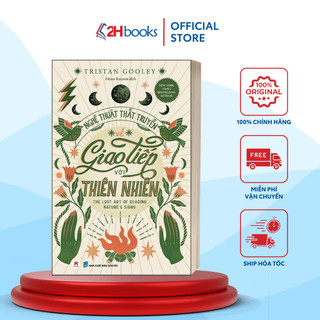 Sách - nghệ thuật thất truyền về giao tiếp với thiên nhiên - 2h books