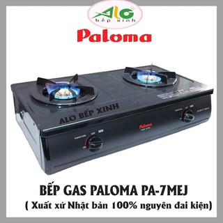 🌻Bếp gas Paloma PA-7MEJ -  Nhật Bản, đánh lửa cơ học, siêu bền, BH chính hãng 1 năm - Alobepxinh
