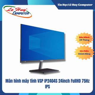 Màn hình máy tính vsp ip2404s 24inch fullhd 75hz ips- hàng chính hãng