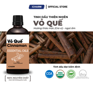 Tinh dầu vỏ quế nguyên chất 50ml, 100ml - Tinh dầu thiên nhiên iCHARM xông phòng ngủ, spa, đuổi muỗi
