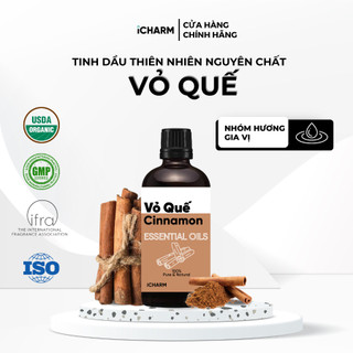 Tinh dầu vỏ quế 50ml, 100ml xông phòng iCHARM - 100% nguyên chất, không mùi hương nhân tạo