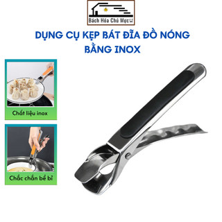 Kẹp Inox Gắp Bát Đĩa Đồ Nóng Chống Bỏng Cao Cấp Dụng Cụ Gắp Chén Đĩa Chống Trượt Chịu Lực Cao