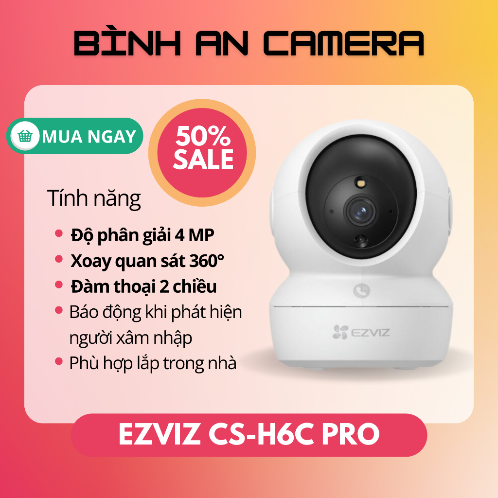Camera Wifi Ezviz CS-H6C Pro / C6N Full HD 2MP/4MP/2K QHD Quay Quét 360 độ Giám Sát An Ninh