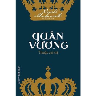 Sách - Quân Vương - Thuật Cai Trị - Niccolò Machiavelli