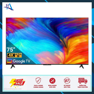 Google Tivi TCL LED 4K 75 inch 75P638 Google Tivi TCL LED 4K 75 inch 75P638