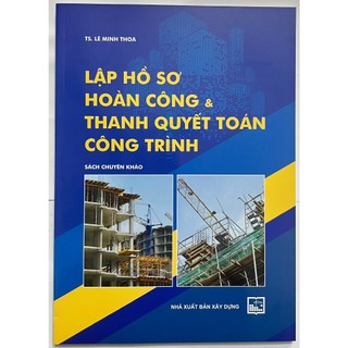 Sách - lập hồ sơ hoàn công & thanh quyết toán công trình