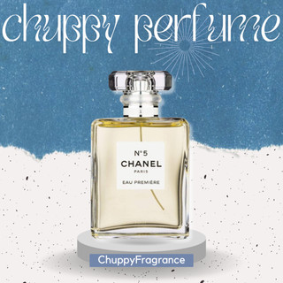 Nước hoa 𝓬𝓱𝓪𝓷𝓮𝓵 no5 eau premiere edt 5ml/10ml/20ml - 𝙲𝚑𝚞𝚙𝚙𝚢𝙵𝚛𝚊𝚐𝚛𝚊𝚗𝚌𝚎