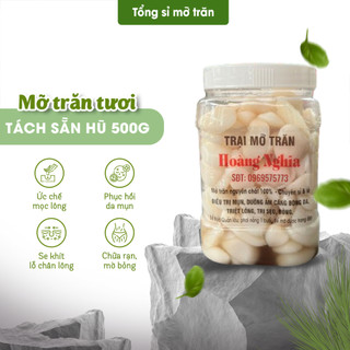 Mỡ trăn tổng sỉ mỡ trăn - mỡ trăn tươi tách sẵn hủ 500 gram nguyên chất 100% mờ rạn da, sẹo