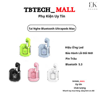 Tai Nghe Bluetooth Không Dây Ultrapods Max v5.3 Chạm Cảm Ứng Vỏ Trong Suốt Âm Thanh Hifi Có Mic Đàm Thoại TB26 EKADO