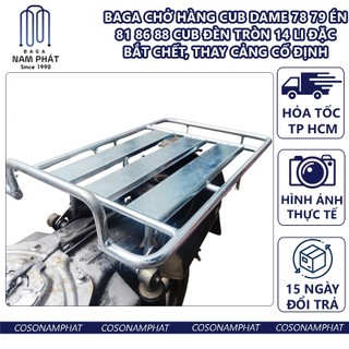 Baga chở hàng xe cub đèn tròn dame 78 79 én 81 86 88 cúp cup 14 li sắt đặc bắt chết thay cảng cố định ba ga bara chở đồ