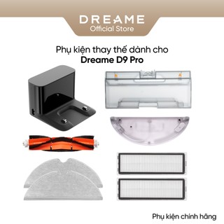 Phụ kiện thay thế dành cho Dreame D9 Pro/ D9 max bản quốc tế  - Phụ kiện chính hãng