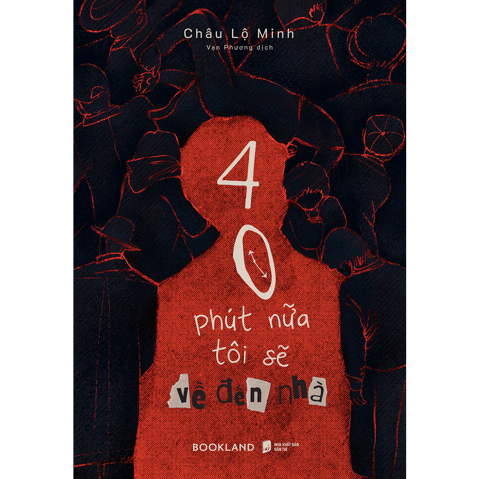 Sách - 40 Phút Nữa Tôi Sẽ Về Đến Nhà