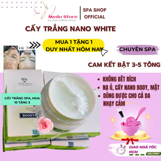 [Bật 3-5 tông] Kem Cấy Trắng Da Mặt Spa Nano White Chuyên Dùng Cho Mặt Body