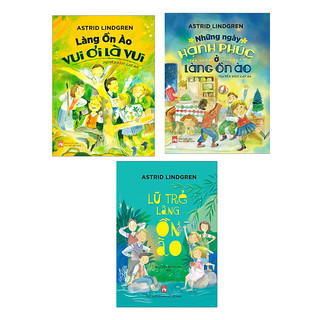 Bộ 3 cuốn sách: lũ trẻ làng ồn ào, làng ồn ào vui ơi là vui, những ngày hạnh phúc ở làng ồn ào